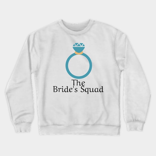 The Bride's Squad Bachelorette Party Crewneck Sweatshirt by Jack's Shirts